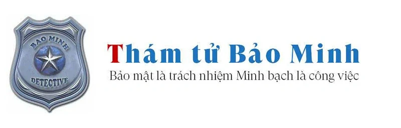 Dịch vụ thám tử Bảo Minh: An tâm, bảo mật, hiệu quả