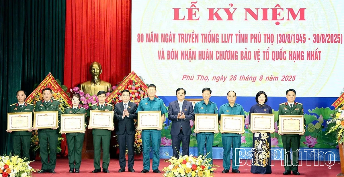 Kỷ niệm 80 năm ngày Truyền thống Lực lượng vũ trang tỉnh Phú Thọ (30/8/1945 - 30/8/2025) và đón nhận Huân chương bảo vệ Tổ quốc hạng Nhất