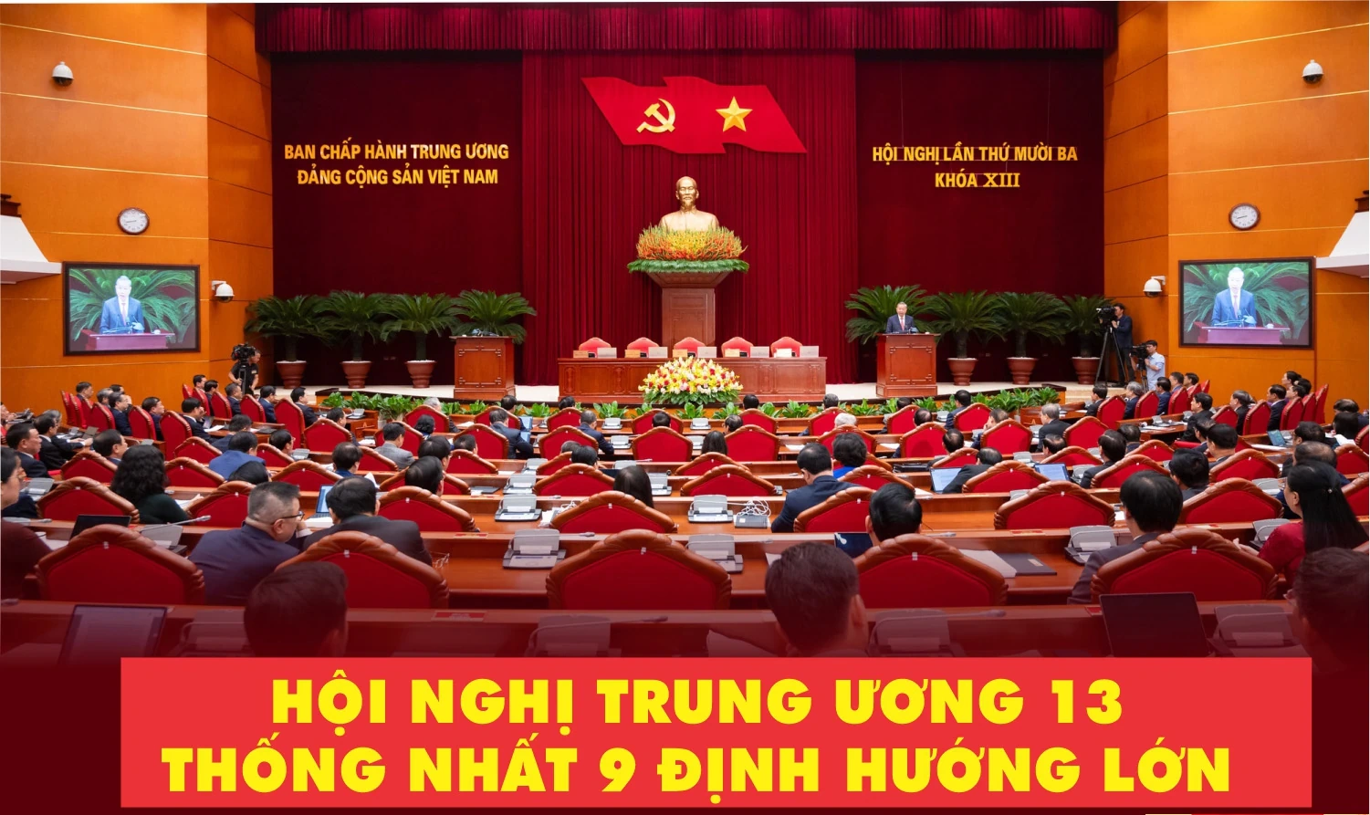 Hội nghị lần thứ 13: Thống nhất 9 định hướng lớn