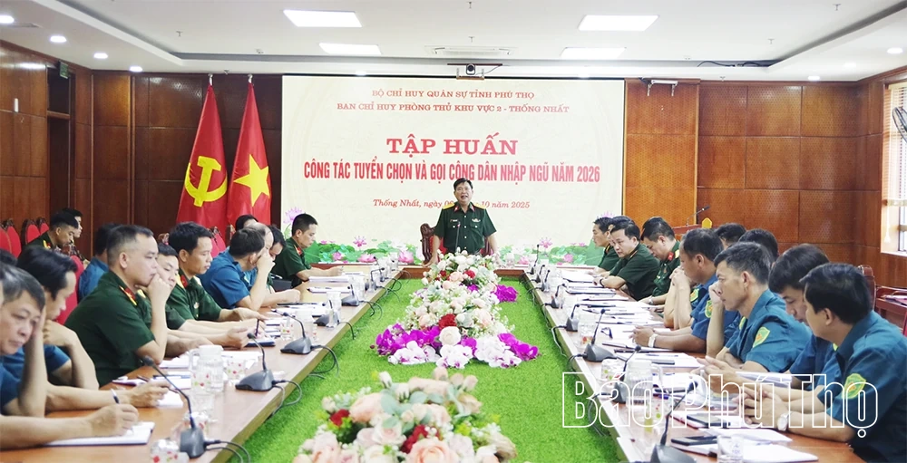 Ban Chỉ huy Phòng thủ khu vực 2 - Thống Nhất: Tổ chức tập huấn công tác tuyển quân năm 2026