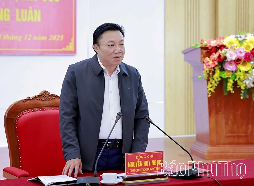 Phó Chủ tịch UBND tỉnh Nguyễn Huy Ngọc làm việc tại các xã khu vực Phú Thọ cũ