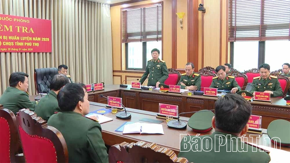 Bộ Quốc phòng kiểm tra công tác chuẩn bị huấn luyện tại Phú Thọ