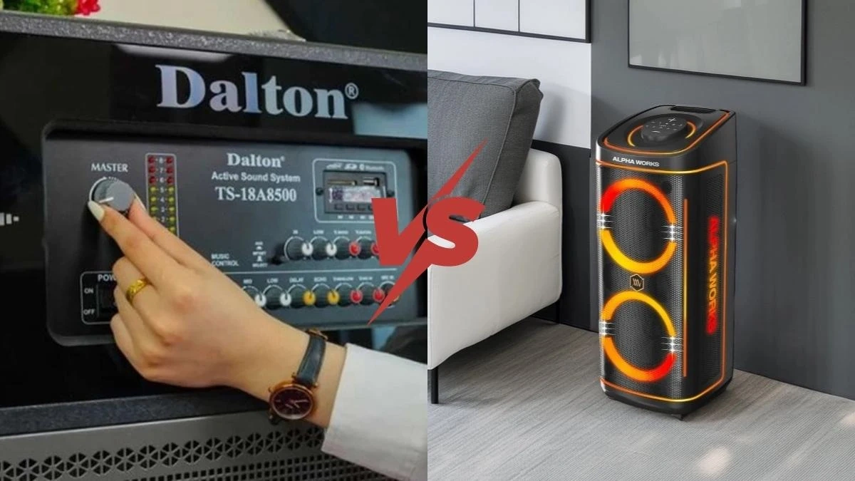 Loa Dalton và Alpha Works: Hai ông lớn loa kéo nội địa - Đâu là lựa chọn đáng tiền hơn?