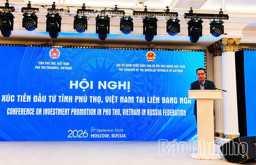 Tỉnh Phú Thọ xúc tiến đầu tư tại Liên bang Nga: Cam kết môi trường đầu tư minh bạch, đồng hành cùng doanh nghiệp
