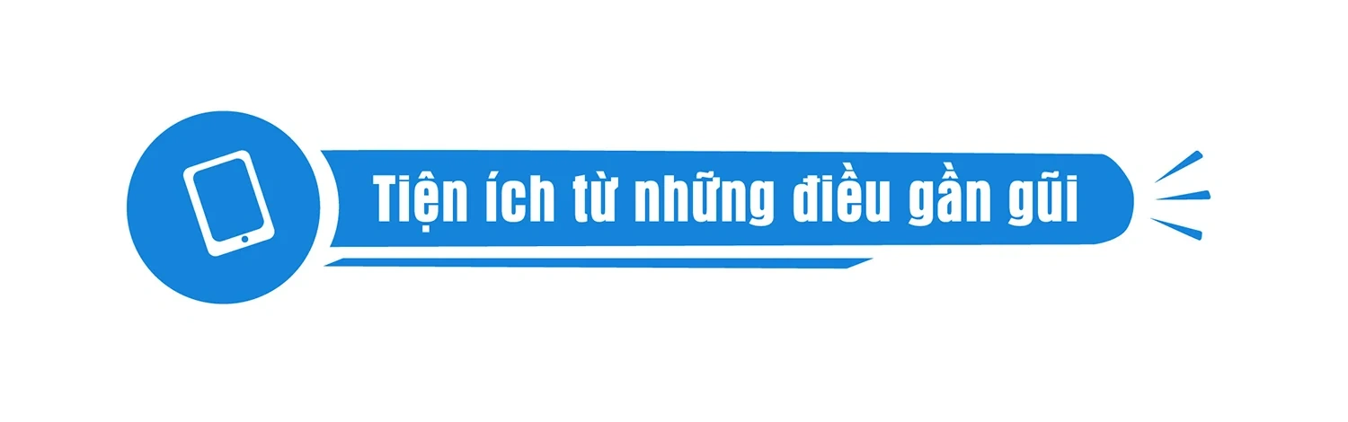 Chuyển đổi số đưa tiện ích đến gần người dân