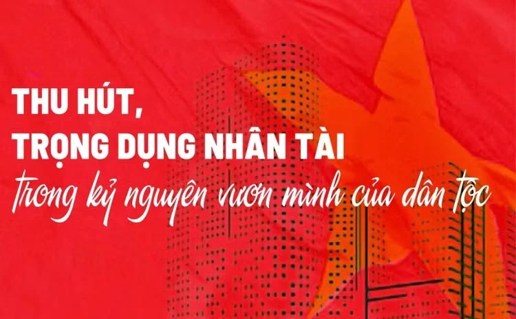 Cần tỉnh táo trước những “quan điểm khác” chủ trương của Đảng về trọng dụng nhân tài