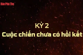 Kỳ 2: Cuộc chiến chưa có hồi kết