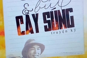 “Cây bút & cây súng” - truyện ký về các nhà văn, nhà báo chiến trường