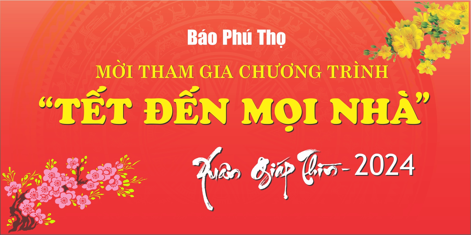 Mời tham gia Chương trình “Tết đến mọi nhà” năm 2024