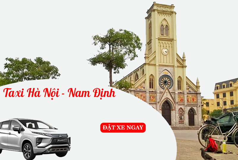 Taxi Hà Nội Nam Định của Taxi Đức Anh có điều gì hấp dẫn