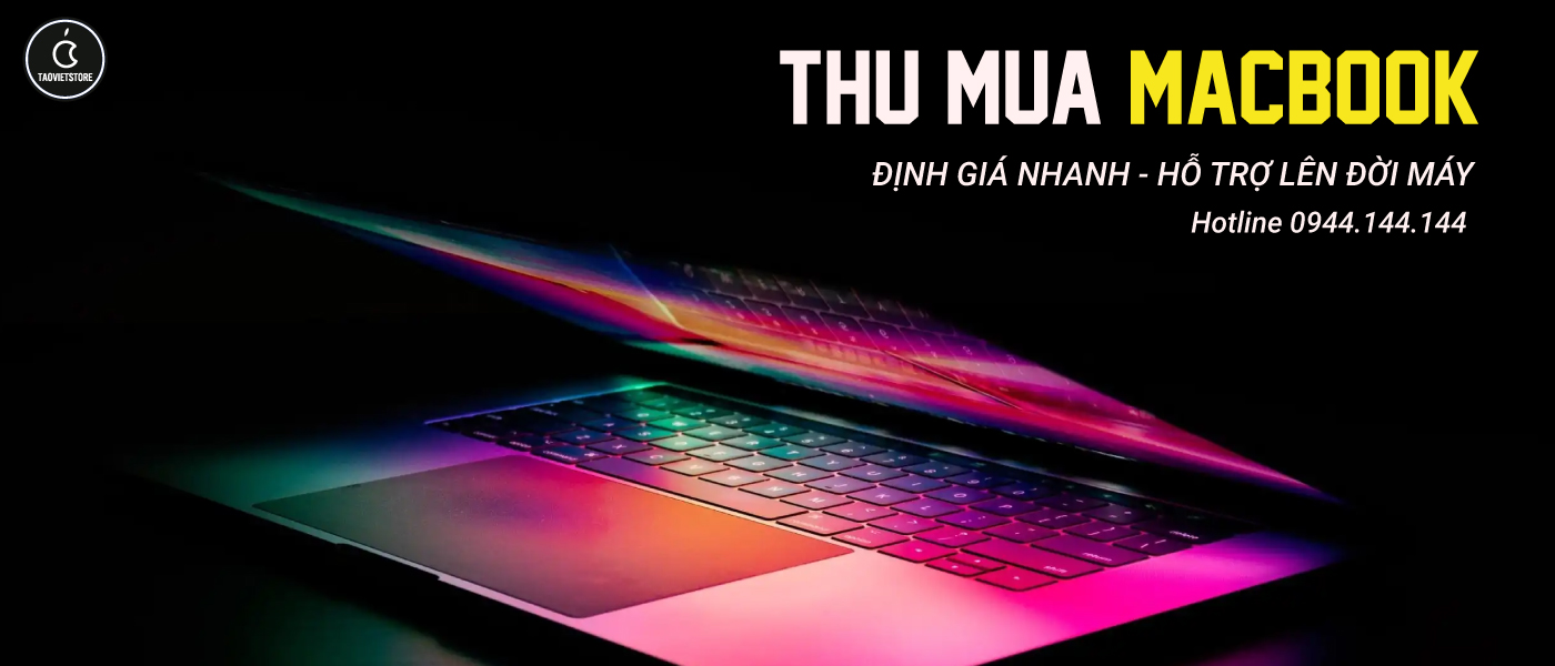 Táo Việt Store - Thu mua Macbook cũ TPHCM giá cao, cực nhanh chóng