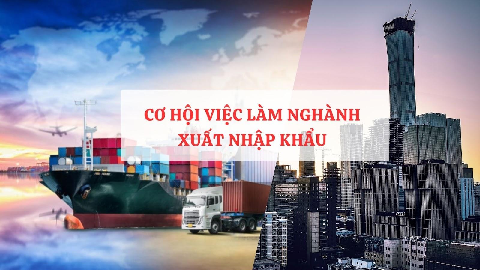 Học xuất nhập khẩu có dễ xin việc không?