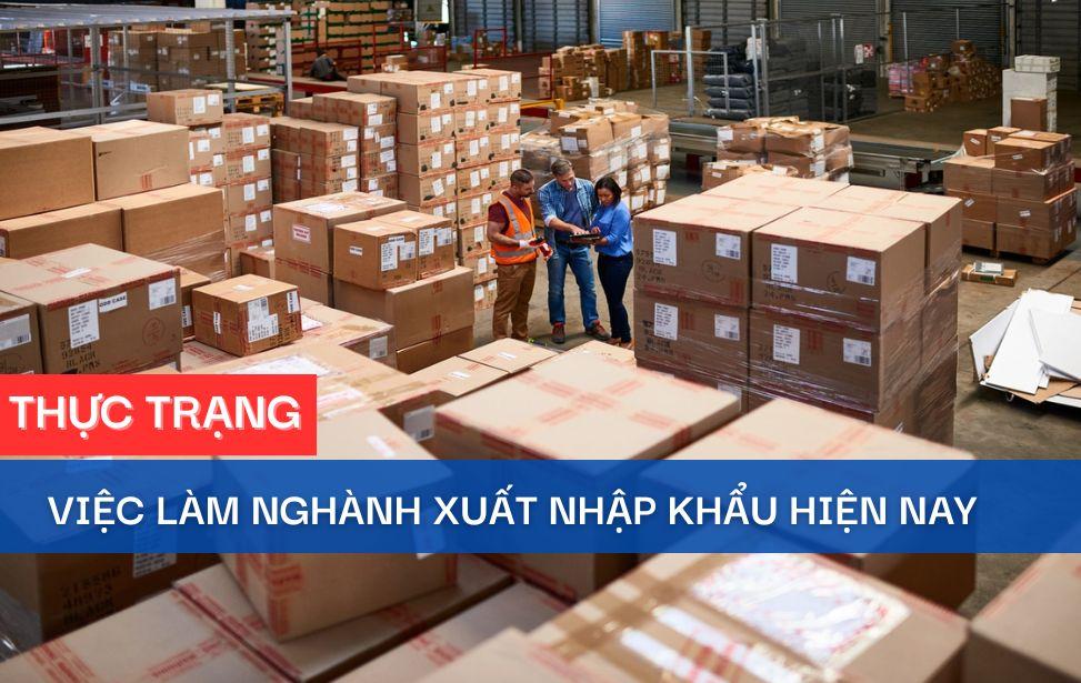 Học xuất nhập khẩu có dễ xin việc không?