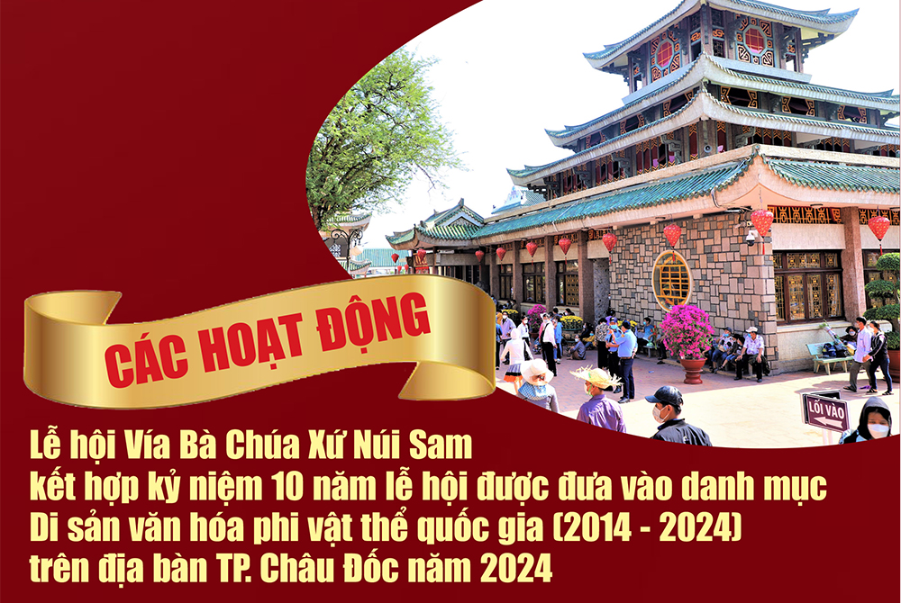 Chương trình Lễ hội Vía Bà Chúa Xứ Núi Sam kết hợp kỷ niệm 10 năm lễ hội được đưa vào danh mục Di sản văn hóa phi vật thể quốc gia (2014 - 2024)