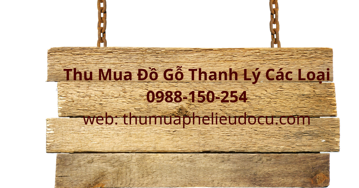 Thu Mua Đồ Gỗ, Cửa Các Loại, Và Đồ Gỗ Công Trình Uy Tín