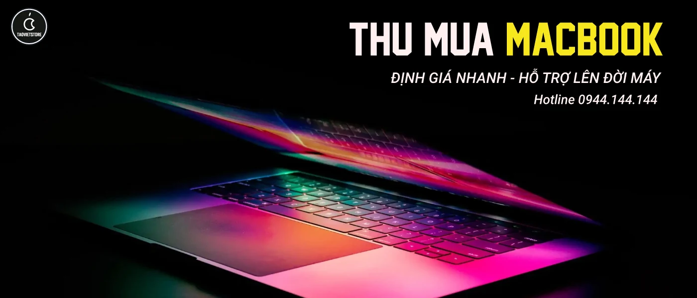 Dịch vụ thu mua Macbook cũ giá tốt tại Táo Việt Store