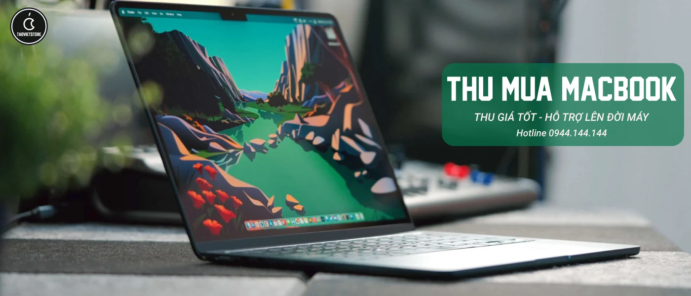 Dịch vụ thu mua Macbook cũ giá tốt tại Táo Việt Store