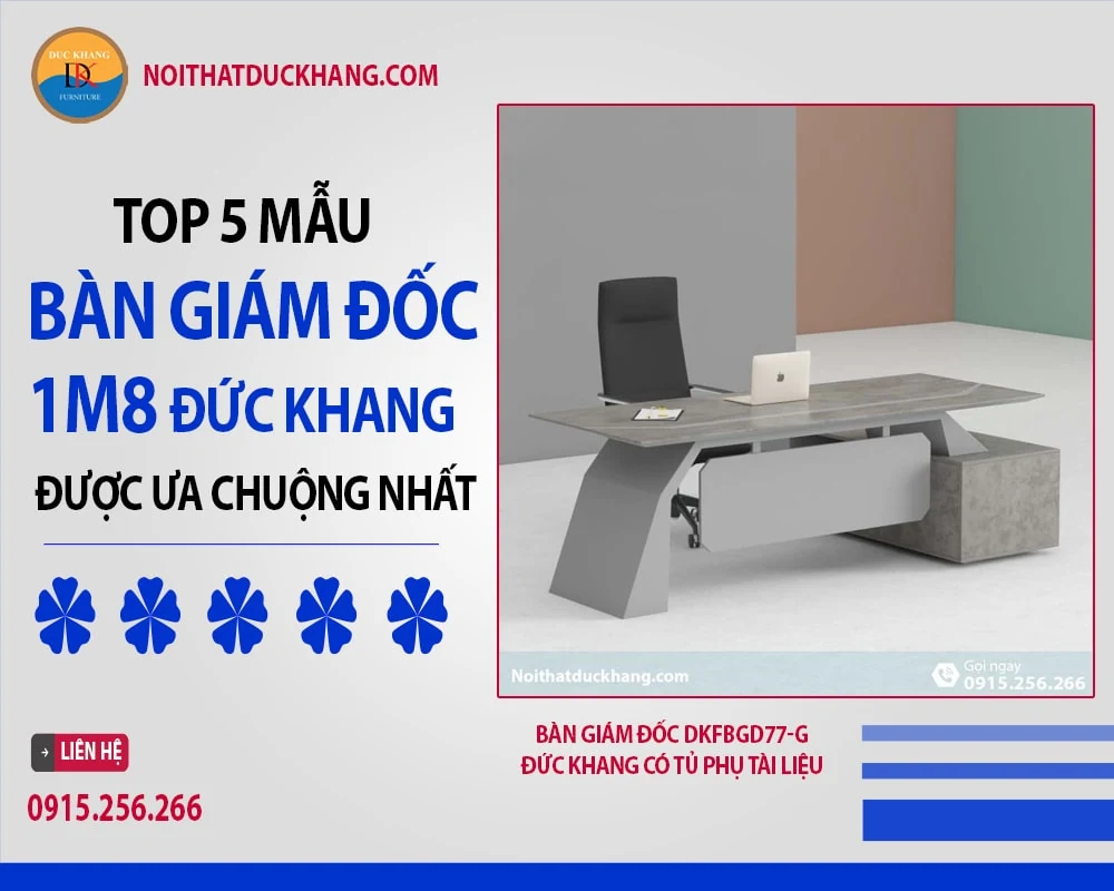 Top 5 mẫu bàn giám đốc 1m8 Đức Khang được ưa chuộng nhất