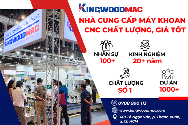 Đơn vị cung cấp máy khoan CNC chất lượng, giá tốt KINGWOODMAC