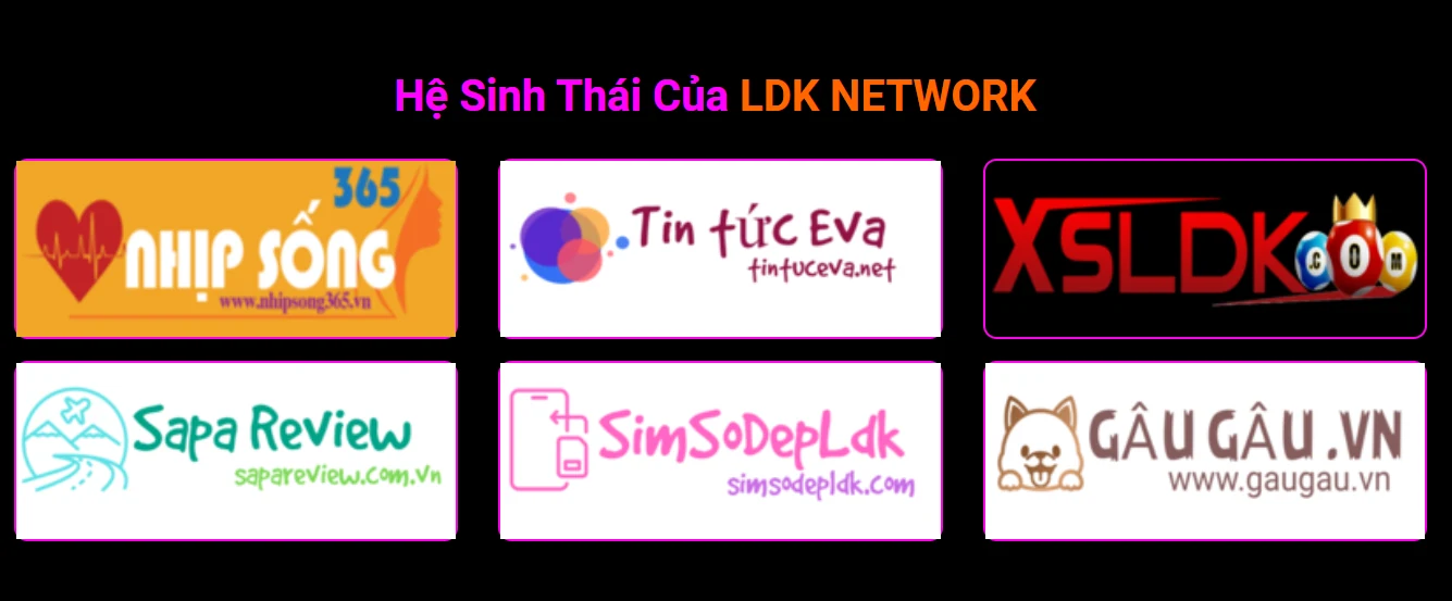Hệ sinh thái đa dạng hữu ích của LDK Network