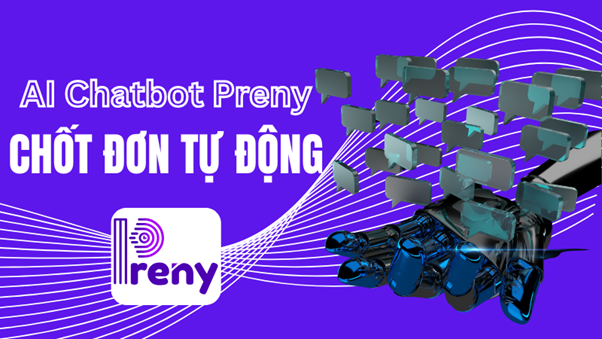 AI Chatbot bán hàng Preny tăng 50% doanh thu như thế nào?