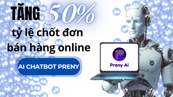 AI Chatbot bán hàng Preny tăng 50% doanh thu như thế nào?