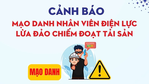 Cảnh báo mạo danh nhân viên điện lực để chiếm đoạt tiền trong tài khoản ngân hàng của khách hàng