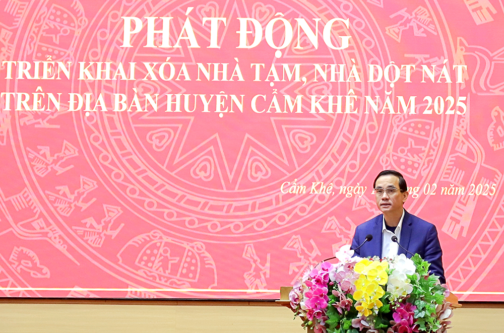 Phát động triển khai xóa nhà tạm, nhà dột nát trên địa bàn huyện Cẩm Khê năm 2025