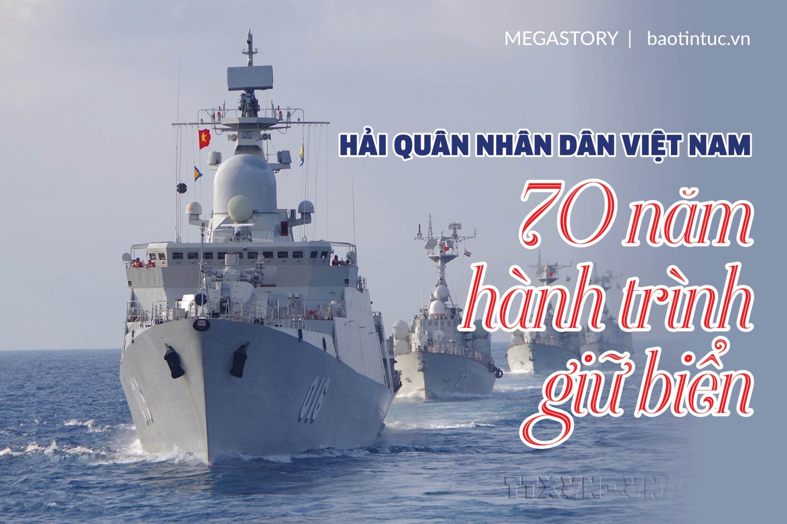 Hải quân nhân dân Việt Nam: 70 năm hành trình giữ biển