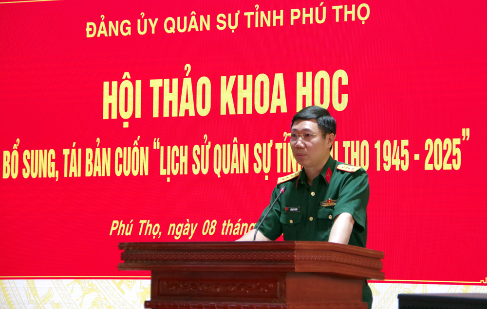 Hội thảo khoa học bổ sung, tái bản cuốn Lịch sử quân sự tỉnh Phú Thọ giai đoạn 1945-2025