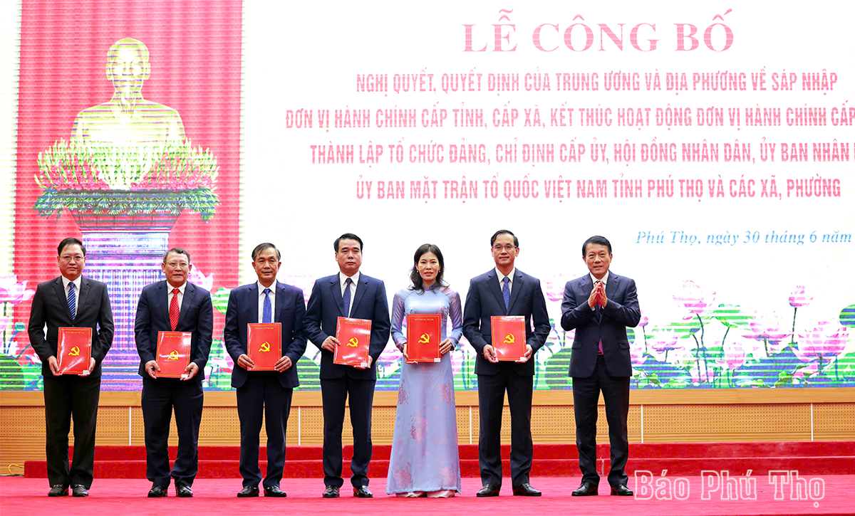 Lễ công bố nghị quyết, quyết định của Trung ương và địa phương về sáp nhập đơn vị hành chính tỉnh Phú Thọ