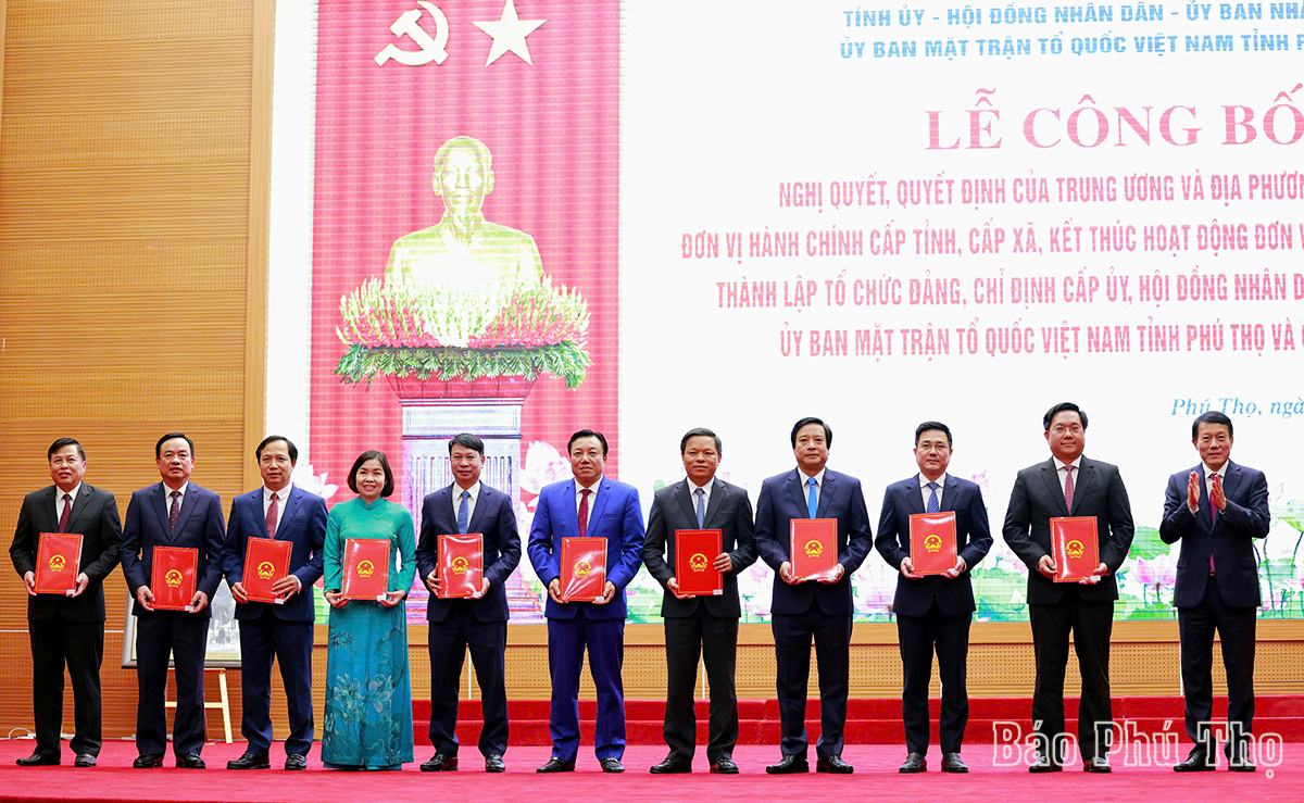 Lễ công bố nghị quyết, quyết định của Trung ương và địa phương về sáp nhập đơn vị hành chính tỉnh Phú Thọ