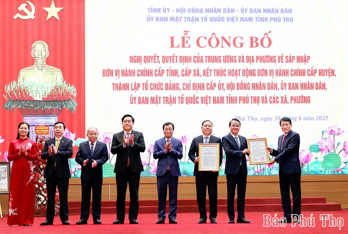 Lễ công bố nghị quyết, quyết định của Trung ương và địa phương về sáp nhập đơn vị hành chính tỉnh Phú Thọ