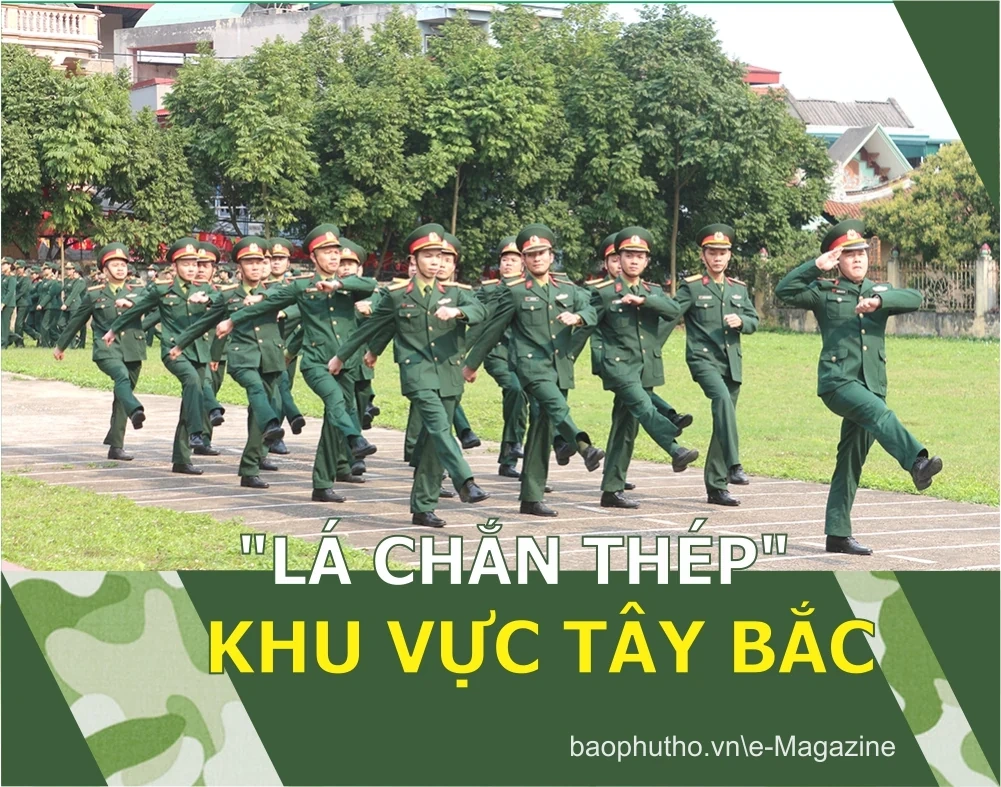 “LÁ CHẮN THÉP” KHU VỰC TÂY BẮC