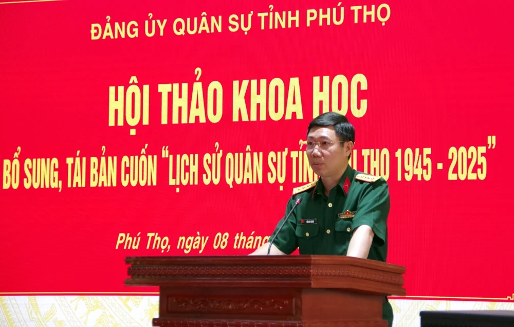 Hội thảo khoa học bổ sung, tái bản cuốn Lịch sử quân sự tỉnh Phú Thọ giai đoạn 1945-2025