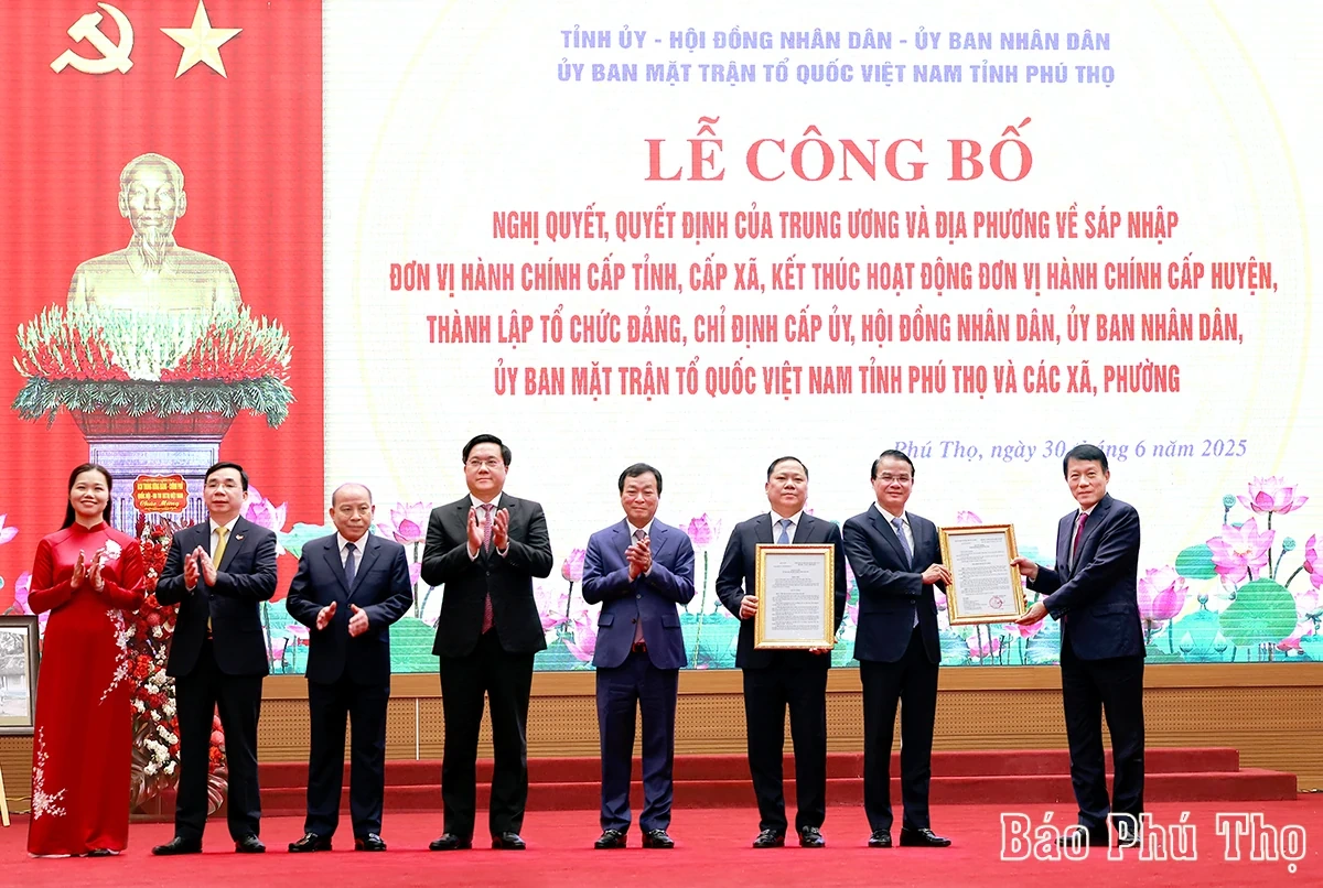 Lễ công bố nghị quyết, quyết định của Trung ương và địa phương về sáp nhập đơn vị hành chính tỉnh Phú Thọ