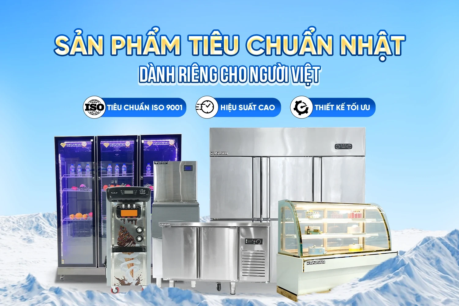 KANAWA - thiết bị điện lạnh, bếp công nghiệp tiêu chuẩn Nhật