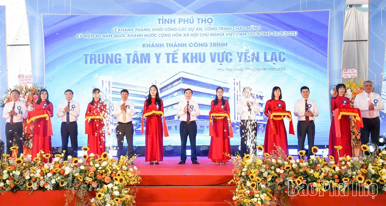 Phó Bí thư Tỉnh ủy Bùi Huy Vĩnh dự lễ khánh thành Dự án xây dựng, nâng cấp Trung tâm Y tế khu vực Yên Lạc