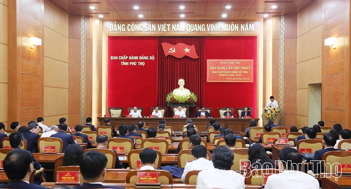 Hội nghị Ban Chấp hành Đảng bộ tỉnh Phú Thọ lần thứ I, nhiệm kỳ 2025-2030