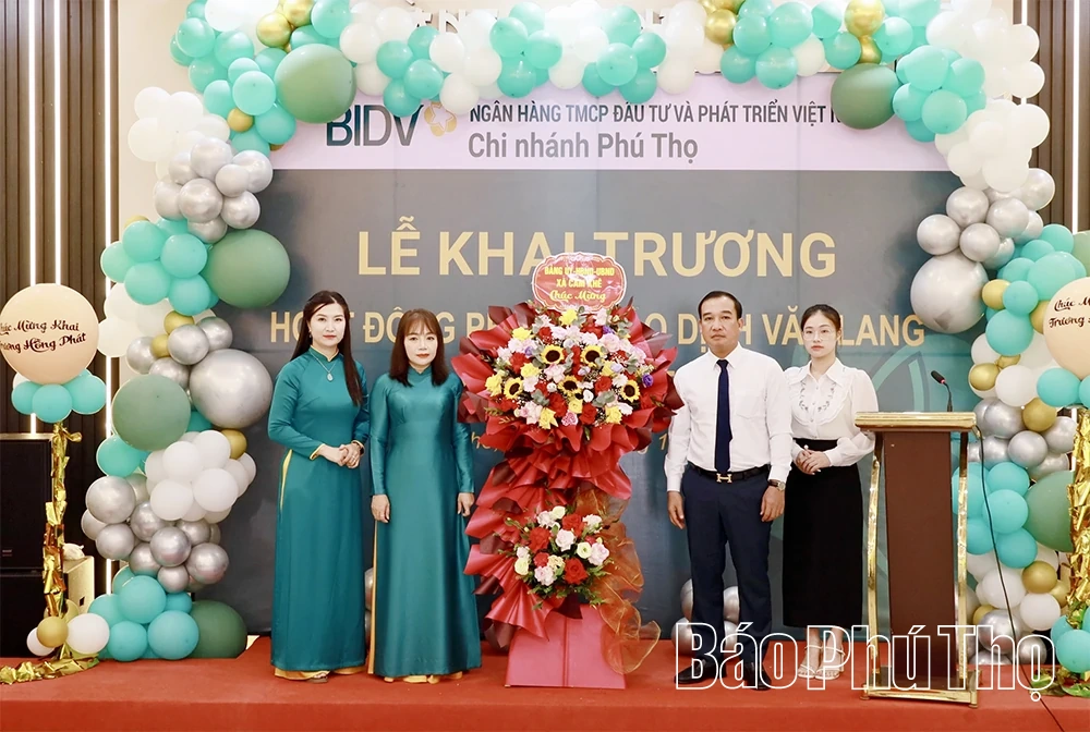 Khai trương hoạt động Phòng giao dịch Văn Lang - BIDV Phú Thọ