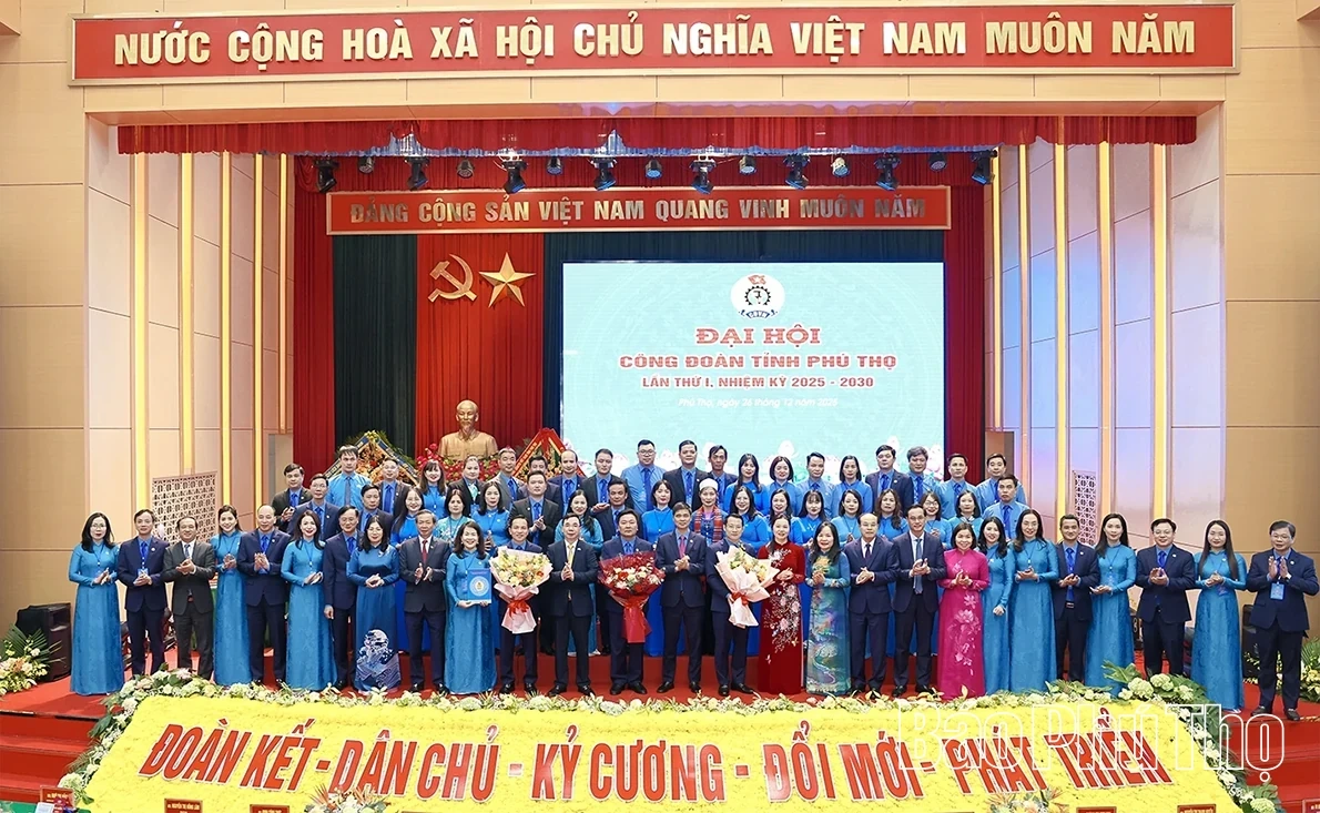 Các chỉ tiêu, giải pháp trọng tâm Đại hội Công đoàn tỉnh Phú Thọ lần thứ I, nhiệm kỳ 2025-2030