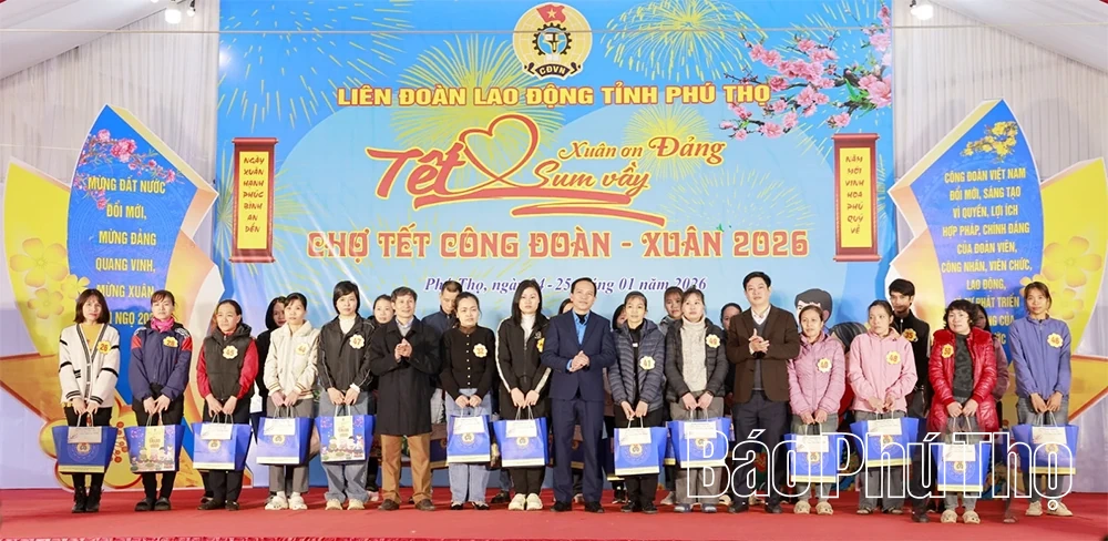 Chương trình “Tết sum vầy - Xuân ơn Đảng” và “Chợ Tết Công đoàn - Xuân 2026”