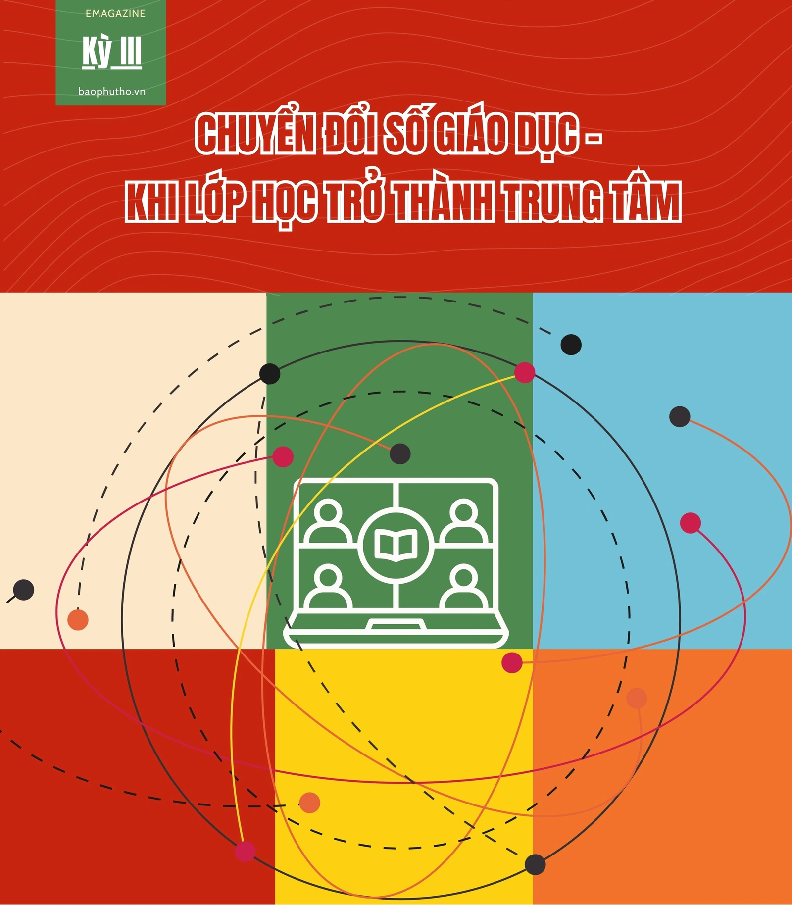 Giáo dục Phú Thọ bước vào thời kỳ số - Kỳ 3: Chuyển đổi số giáo dục - khi lớp học trở thành trung tâm