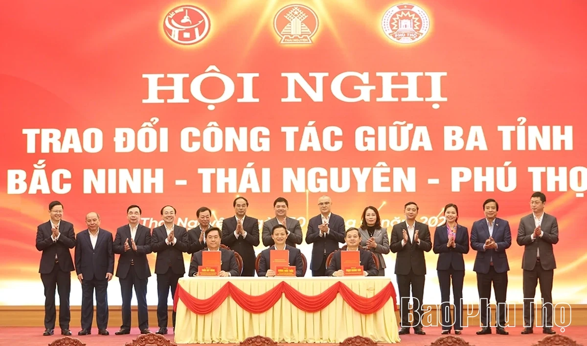 Hội nghị trao đổi công tác giữa 3 tỉnh Bắc Ninh - Thái Nguyên - Phú Thọ