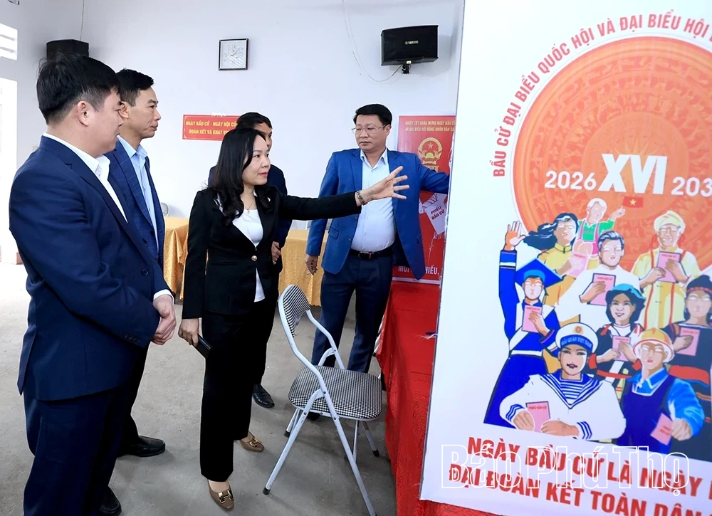 Kiểm tra công tác chuẩn bị bầu cử tại 6 xã: Hạ Hòa, Vĩnh Chân, Hiền Lương, Yên Kỳ, Đan Thượng, Văn Lang