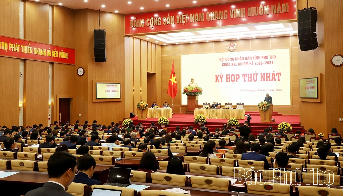 Khai mạc Kỳ họp thứ Nhất HĐND tỉnh Phú Thọ khóa XX, nhiệm kỳ 2026-2031