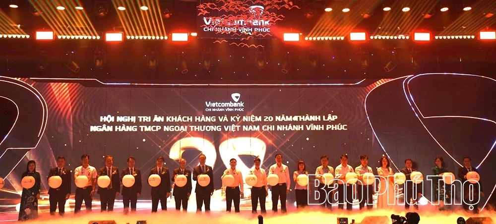 Kỷ niệm 20 năm thành lập Ngân hàng TMCP Ngoại thương Việt Nam - Chi nhánh Vĩnh Phúc