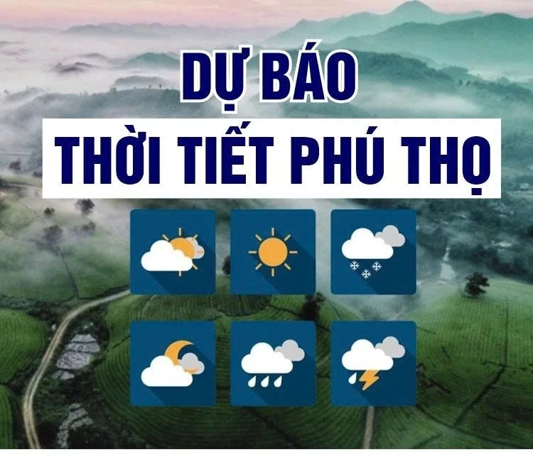 Dự báo thời tiết tỉnh Phú Thọ dịp Giỗ Tổ Hùng Vương