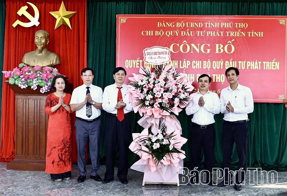 Thành lập Chi bộ Quỹ Đầu tư phát triển tỉnh Phú Thọ