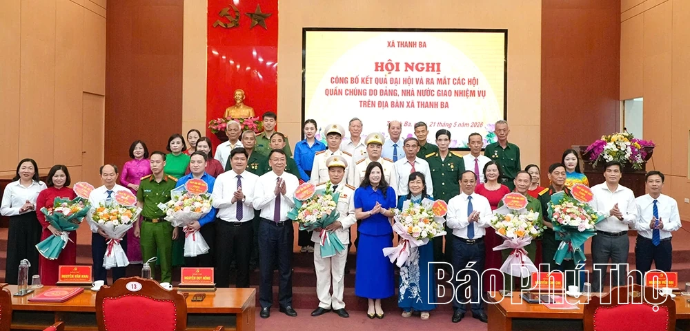 Thanh Ba ra mắt các Hội quần chúng do Đảng, Nhà nước giao nhiệm vụ nhiệm kỳ 2026-2031